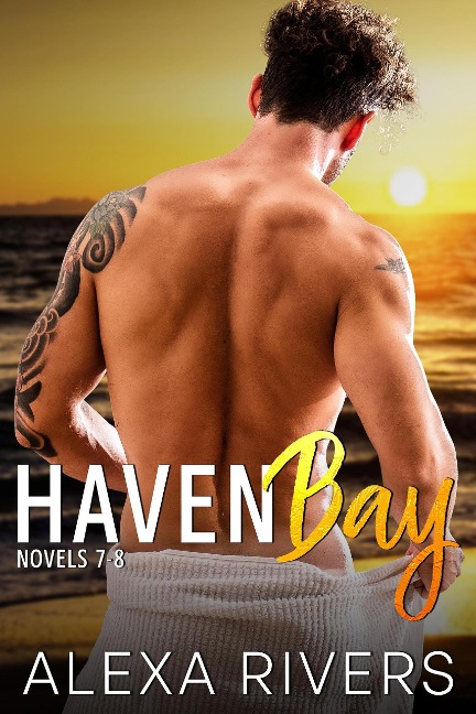 Haven Bay Series Books 7 - 8 (Haven Bay Collections, #3) - Alexa Rivers