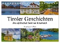 Tiroler Geschichten - Die idyllischen Seen bei Kramsach (Tischkalender 2024 DIN A5 quer), CALVENDO Monatskalender - Ursula Di Chito
