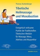 Cover-Bild zum Titel 'Tibetische Heilmassage und Moxabustion.' von 'Thomas Dunkenberger'