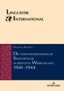 Cover-Bild zum Titel 'Die nationalsozialistische Sprachpolitik im besetzten Weißrussland 1941-1944' von 'Anastasia Antipova'