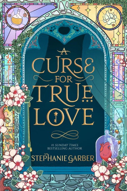 A Curse for True Love - Stephanie Garber