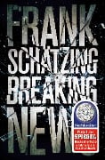 Cover-Bild zum Titel 'Breaking News' von 'Frank Schätzing'
