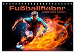 Cover-Bild zum Titel 'FUßBALLFIEBER Dynamische Szenen (Tischkalender 2026 DIN A5 quer), CALVENDO Monatskalender' von 'Melanie Viola'