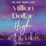 Cover-Bild zum Titel 'Million Dollar High' von 'Zara Cox'