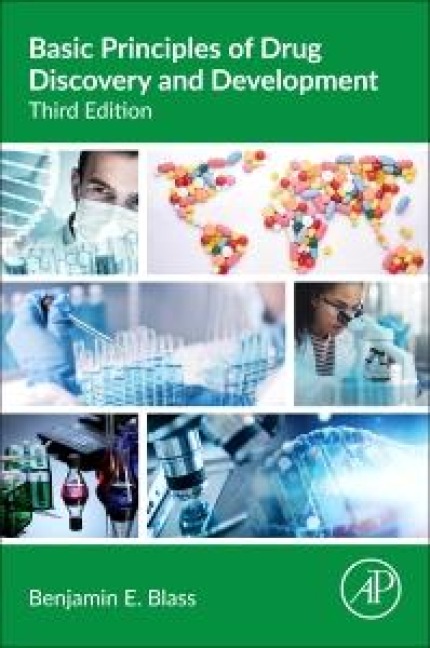 Basic Principles of Drug Discovery and Development - Benjamin E. Blass