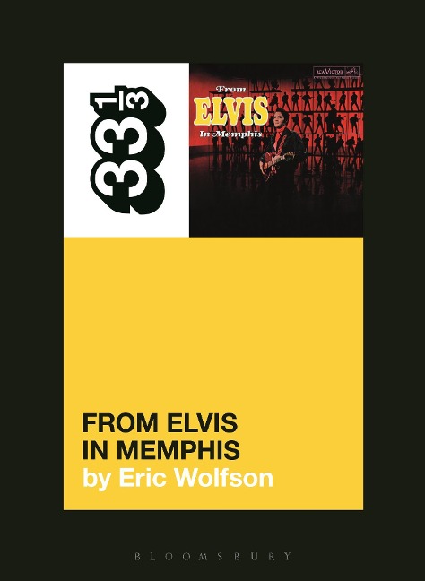 Elvis Presley's From Elvis in Memphis - Eric Wolfson