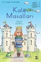 Ilk Okuma Kitaplarim - Kale Masallari - Lesley Sims