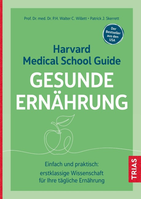 Harvard Medical School Guide Gesunde Ernährung - Walter C. Willett, Patrick J. Skerrett