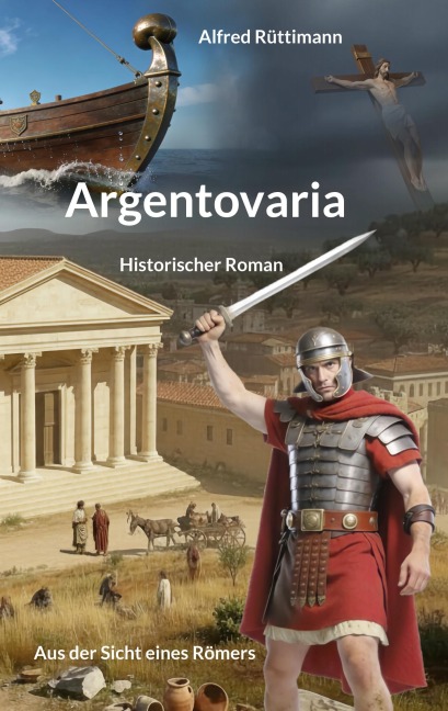 Argentovaria - Alfred Rüttimann