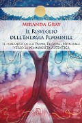 Cover-Bild zum Titel 'Il risveglio dell'energia femminile. Il percorso della Womb Blessing Mondiale verso la Femminilità Autentica' von 'Miranda Gray'
