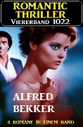Cover-Bild zum Titel 'Romantic Thriller Viererband 1022' von 'Alfred Bekker'