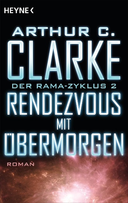 Rendezvous mit Übermorgen - Arthur C. Clarke, Gentry Lee