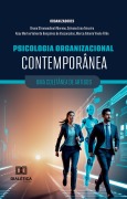 Psicologia Organizacional Contemporânea - Bruno Stramandinoli Moreno, Kesy Marino Valverde Gonçalves de Vasconcelos, Sylvana Lima Teixeira, Marco Antonio Vivolo Filho