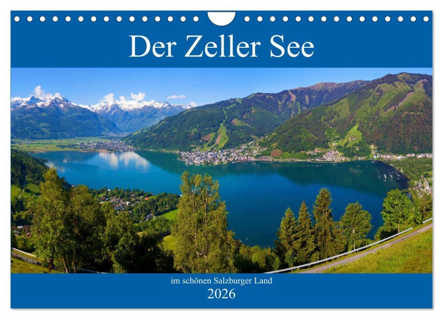 Der Zeller See im schönen Salzburger Land (Wandkalender 2026 DIN A4 quer), CALVENDO Monatskalender - Christa Kramer