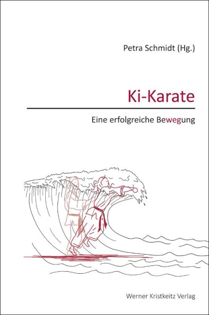 Ki-Karate - Eine erfolgreiche Bewegung - Petra Schmidt