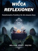 Cover-Bild zum Titel 'WICCA-REFLEXIONEN' von 'Melissa Wyatt Graves'