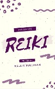 Reiki - Kellie Sullivan