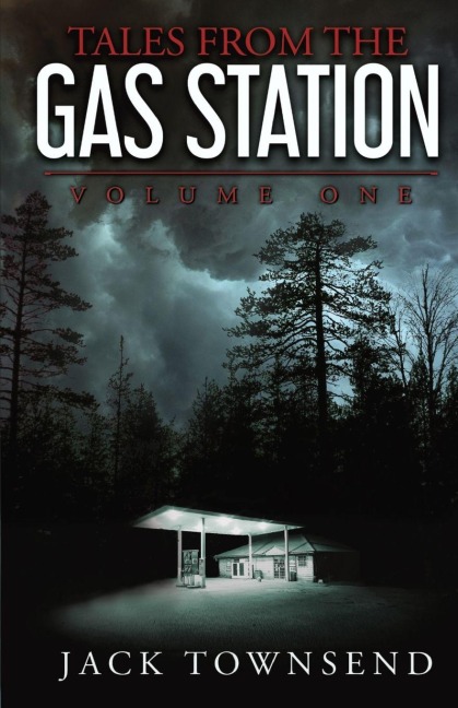 Tales from the Gas Station - Jack Townsend