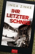 Cover-Bild zum Titel 'Ihr letzter Schnee' von 'Inga Zinke'