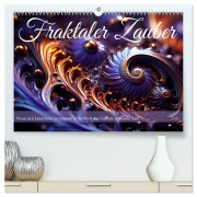 Fraktaler Zauber (hochwertiger Premium Wandkalender 2026 DIN A2 quer), Kunstdruck in Hochglanz - Kerstin Waurick