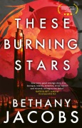 Cover-Bild zum Titel 'These Burning Stars' von 'Bethany Jacobs'
