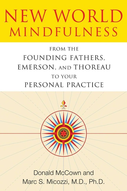 New World Mindfulness - Donald Mccown, Marc S. Micozzi