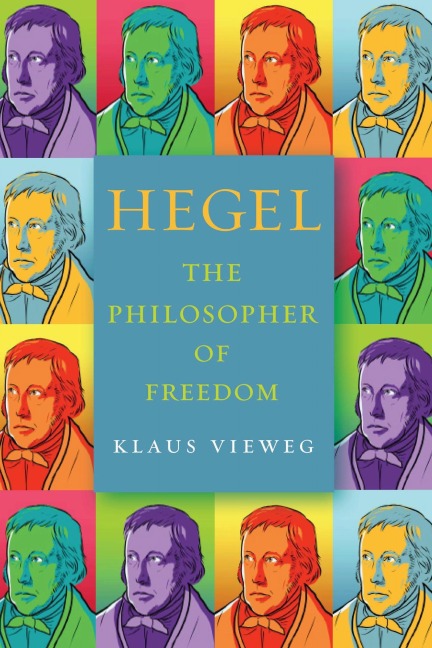 Hegel - Klaus Vieweg, Sophia (Translated by) Kottman