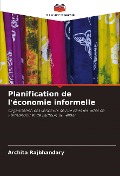 Cover-Bild zum Titel 'Planification de l'économie informelle' von 'Archita Rajbhandary'