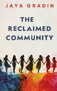 The Reclaimed Community (Short Story) - Jaya Gradin