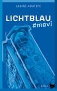 Cover-Bild zum Titel 'Lichtblau' von 'Sabine Adatepe'