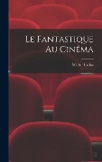 Cover-Bild zum Titel 'Le fantastique au cinéma' von 'Michel Laclos'