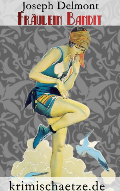 Fräulein Bandit - Joseph Delmont