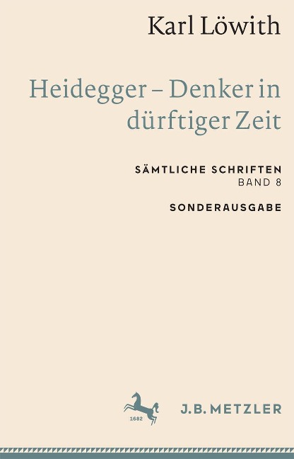 Karl Löwith: Heidegger - Denker in dürftiger Zeit - Karl Löwith