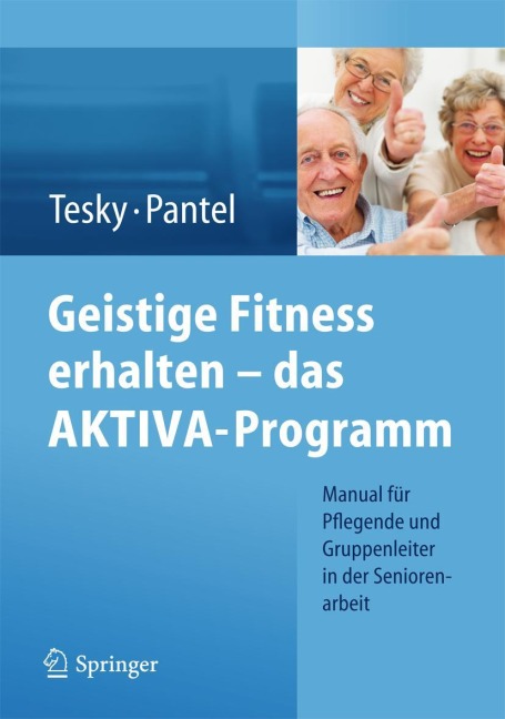 Geistige Fitness erhalten - das AKTIVA-Programm - Pantel Johannes, Valentina Tesky