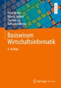 Cover-Bild zum Titel 'Basiswissen Wirtschaftsinformatik' von 'Peter Weber, Roland Gabriel, Thomas Lux, Katharina Menke'