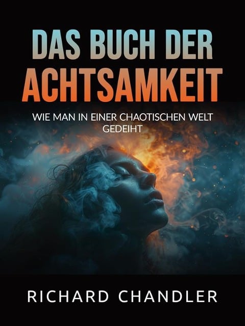 Das buch der Achtsamkeit (Übersetzt) - Richard Chandler