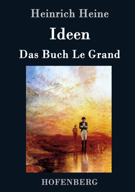 Ideen. Das Buch Le Grand - Heinrich Heine