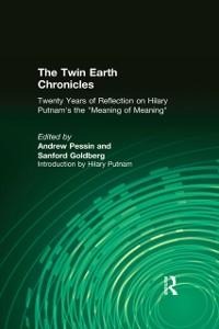 The Twin Earth Chronicles - Andrew Pessin, Sanford Goldberg