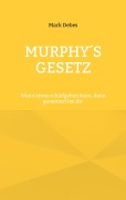 Cover-Bild zum Titel 'Murphy's Gesetz' von 'Mark Debes'