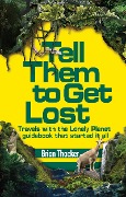 Cover-Bild zum Titel 'Tell Them to Get Lost' von 'Brian Thacker'