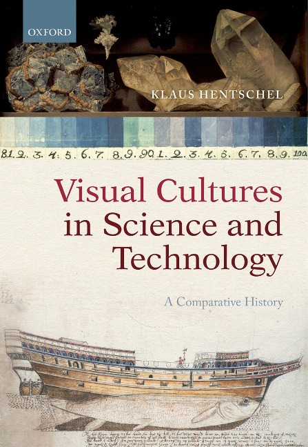 Visual Cultures in Science and Technology - Klaus Hentschel