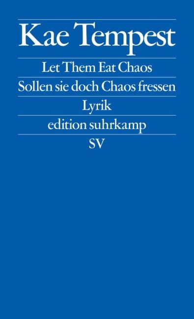 Let Them Eat Chaos / Sollen sie doch Chaos fressen - Kae Tempest