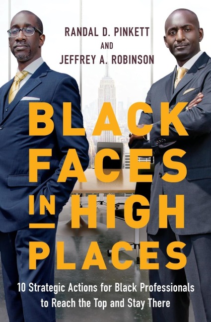 Black Faces in High Places - Randal D Pinkett, Jeffrey A Robinson