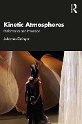 Cover-Bild zum Titel 'Kinetic Atmospheres' von 'Johannes Birringer'
