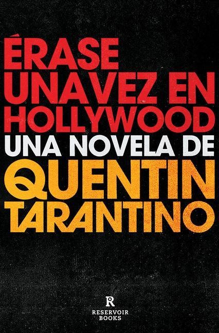 Érase Una Vez En Hollywood / Once Upon a Time in Hollywood - Quentin Tarantino