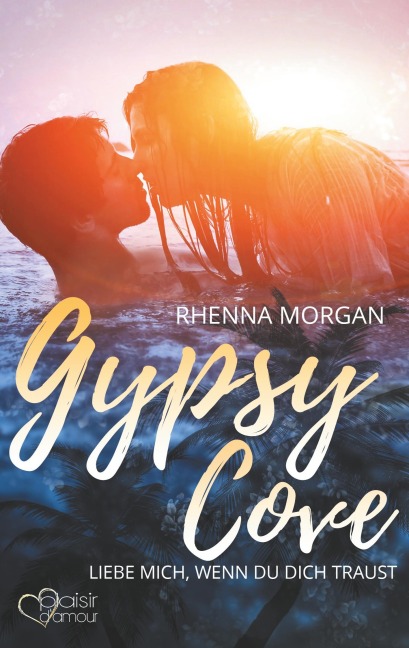 Gypsy Cove: Liebe mich, wenn du dich traust - Rhenna Morgan