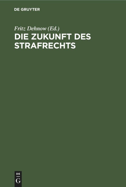 Die Zukunft des Strafrechts - 