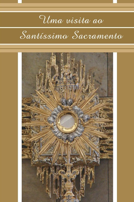 Uma visita ao Santíssimo Sacramento - Comunidade Canção Nova