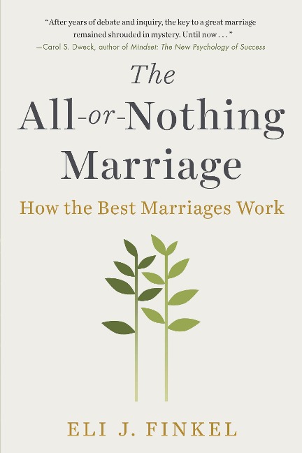 The All-or-Nothing Marriage - Eli J. Finkel