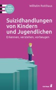 Cover-Bild zum Titel 'Suizidhandlungen von Kindern und Jugendlichen' von 'Wilhelm Rotthaus'